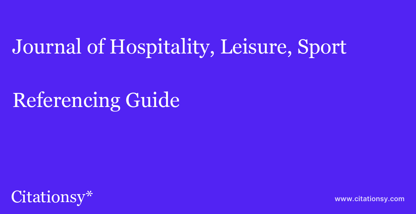 cite Journal of Hospitality, Leisure, Sport & Tourism Education  — Referencing Guide